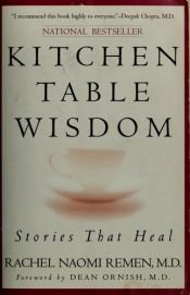 book cover of Kitchen Table Wisdom: 6Stories That Heal by Rachel Naomi Remen