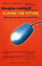book cover of Playing the Future by Douglas Rushkoff