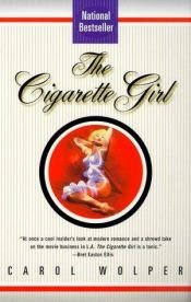 book cover of Cigarette girl : op zoek naar Mr. Maybe by Carol Wolper