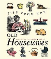 book cover of Tips From The Old Housewives by Elizabeth Drury