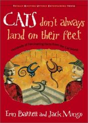 book cover of Cats Don't Always Land on Their Feet: Hundreds of Fascinating Facts from the Cat World (Total Riveting Utterly Ente by Erin Barrett