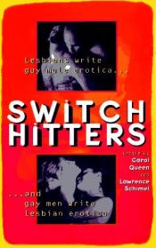 book cover of Switch hitters : lesbians write gay male erotica ... and gay men write lesbian erotica by Carol Queen