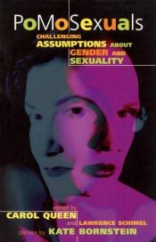 book cover of Pomosexuals: Challenging Assumptions About Gender and Sexuality by Carol Queen