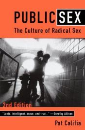 book cover of Public Sex: Culture of Radical Sex by Patrick Califia