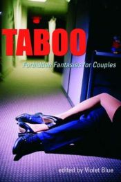book cover of Taboo: Forbidden Fantasies for Couples by Violet Blue