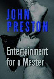 book cover of Entertainment for a Master by John Preston