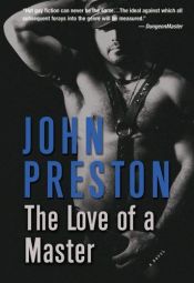 book cover of The Love of a Master by John Preston