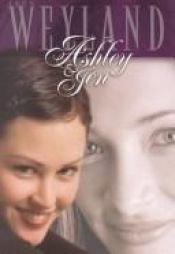 book cover of Ashley & Jen by Jack Weyland