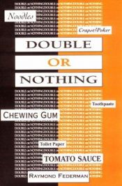 book cover of Double or Nothing by Raymond Federman