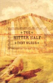 book cover of The bitter half by Toby Olson