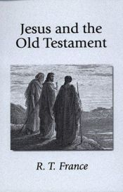 book cover of Jesus and the Old Testament by R. T. France