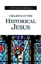 book cover of I Believe in the Historical Jesus by I. Howard Marshall