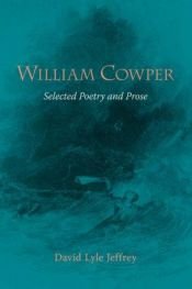 book cover of William Cowper: Selected Poetry and Prose by William Cowper