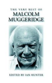 book cover of The Very Best of Malcolm Muggeridge by Malcolm Muggeridge
