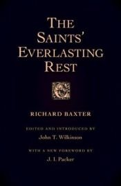 book cover of Saint's Everlasting Rest, the by Richard Baxter