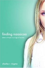 book cover of Finding Naasicaa: Letters of Hope in an Age of Anxiety by Charles Ringma