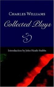 book cover of Collected plays by Charles Williams