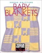 book cover of Vogue Knitting: Baby Blankets ("Vogue Knitting": On the Go!) by Trisha Malcolm