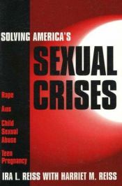 book cover of Solving America's sexual crises by Ira L. Reiss