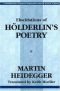 Elucidations of Holderlin's Poetry - Contemporary Studies in Philosophy and the Human Sciences