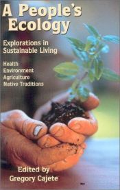 book cover of A people's ecology : explorations in sustainable living by Gregory Cajete