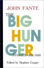 book cover of The big hunger by John Fante