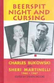 book cover of Beerspit night and cursing : the correspondence of Charles Bukowski and Sheri Martinelli, 1960-1967 by צ'ארלס בוקובסקי