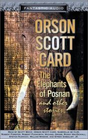 book cover of The Elephants of Posnan: and Other Stories by Orson Scott Card