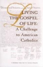 book cover of Living the gospel of life : a challenge to American Catholics by Na