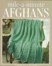 book cover of Mile-A-Minute Afghans (Crochet Treasury Series) by Leisure Arts