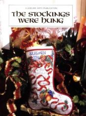 book cover of The Stockings Were Hung (Christmas Remembered, Bk. 16.) by Leisure Arts