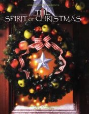 book cover of The Spirit of Christmas: Creative Holiday Ideas Book 13 (Spirit of Christmas) by Leisure Arts