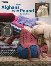 book cover of Afghans by the Pound (Leisure Arts #3693) by Rita Weiss