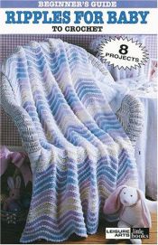 book cover of Beginner's Guide: Ripples for Baby (Leisure Arts #75011) by Leisure Arts