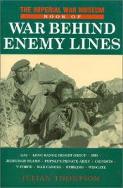 book cover of The Imperial War Museum Book of War Behind Enemy Lines by Julian Thompson