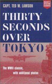 book cover of Thirty Seconds Over Tokyo by Ted W. Lawson