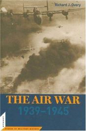 book cover of The Air War, 1939-1945 by Richard Overy