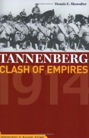 book cover of Tannenberg: Clash of Empires, 1914 by Dennis Showalter