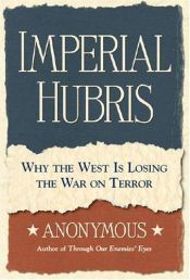 book cover of Imperial Hubris by Anonymous