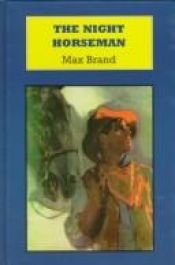 book cover of The Night Horseman by Max Brand