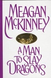 book cover of A Man to Slay Dragons by Meagan McKinney