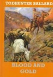 book cover of Blood and Gold (Sagebrush Westerns) by Todhunter Ballard