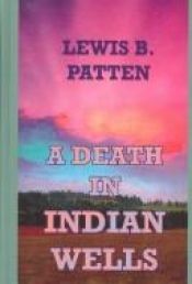 book cover of A Death in Indian Wells (Sagebrush Westerns) by Lewis B. Patten