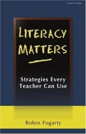 book cover of Literacy matters : strategies every teacher can use by Robin Fogarty