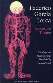 book cover of Frederico Garcia Lorca: Impossible Theatre, Short Plays (Great Translations) by Federico García Lorca