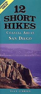 book cover of 12 Short Hikes San Diego Coast by Sean O'Brien