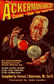 book cover of Ackermanthology Millennium Edition by Forrest J Ackerman