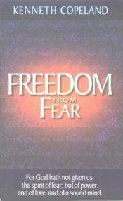 book cover of Freedom From Fear by Kenneth Copeland