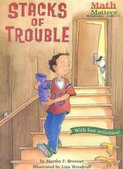 book cover of Stacks of Trouble (Math Matters AE Series) (Math Matters (Kane Press Paperback)) by Liza Woodruff