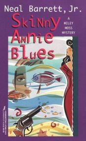 book cover of Skinny Annie Blues by Neal Barrett